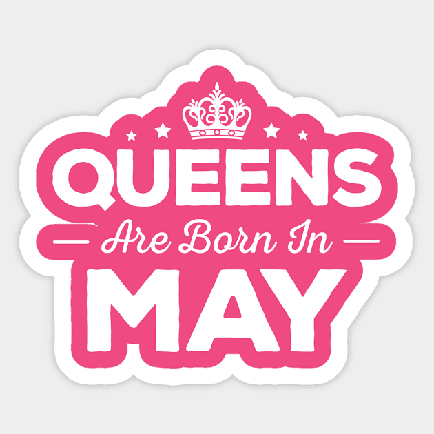 Queens Are Born In May Sticker by mauno31